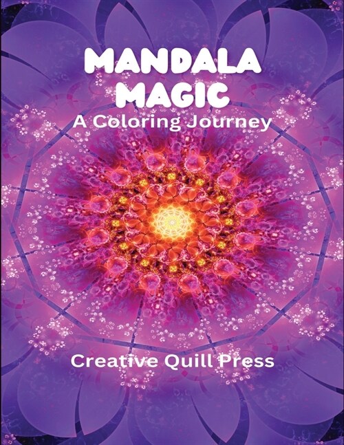 Mandala Magic: A Coloring Journey (Paperback)