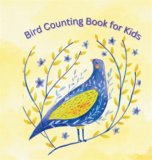 Bird Counting Book for Kids: An Adventure for Little Learners! (Hardcover)