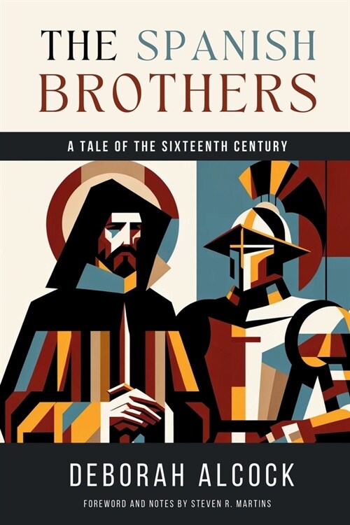 The Spanish Brothers: A Tale of the Sixteenth Century (Paperback)