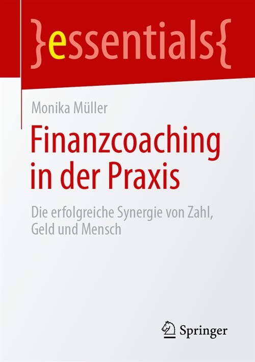 Finanzcoaching in Der PRAXIS: Die Erfolgreiche Synergie Von Zahl, Geld Und Mensch (Paperback, 2024)