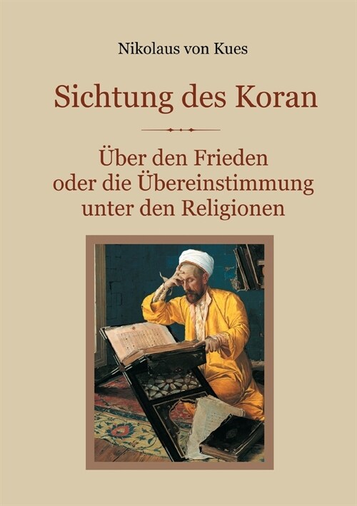 Sichtung des Koran - ?er den Frieden oder die ?ereinstimmung unter den Religionen (Paperback)