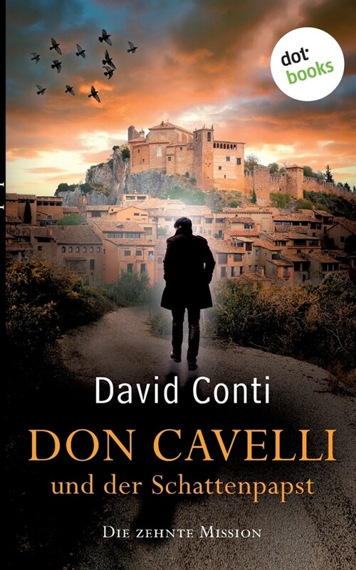 Don Cavelli und der Schattenpapst: Die zehnte Mission - Ein actiongeladener Vatikan-Krimi (Paperback)