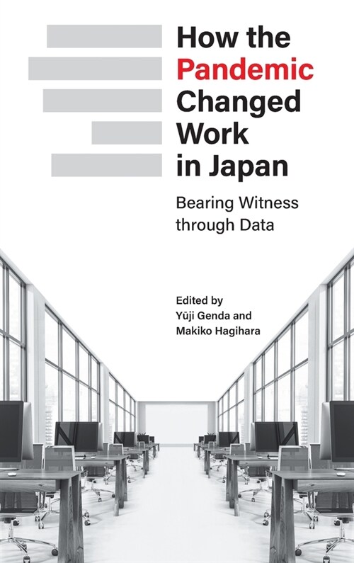 How the Pandemic Changed Work in Japan: Bearing Witness through Data (Hardcover)