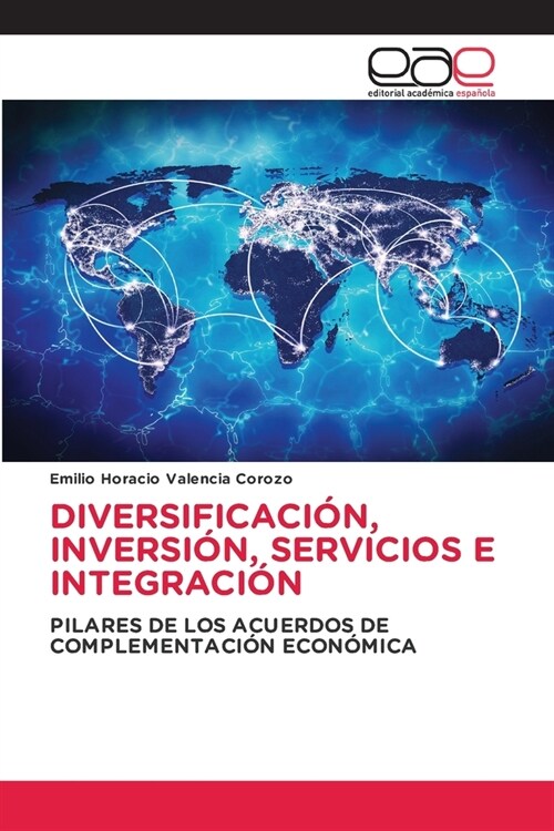 Diversificaci?, Inversi?, Servicios E Integraci? (Paperback)