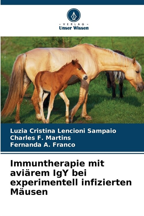 Immuntherapie mit avi?em IgY bei experimentell infizierten M?sen (Paperback)