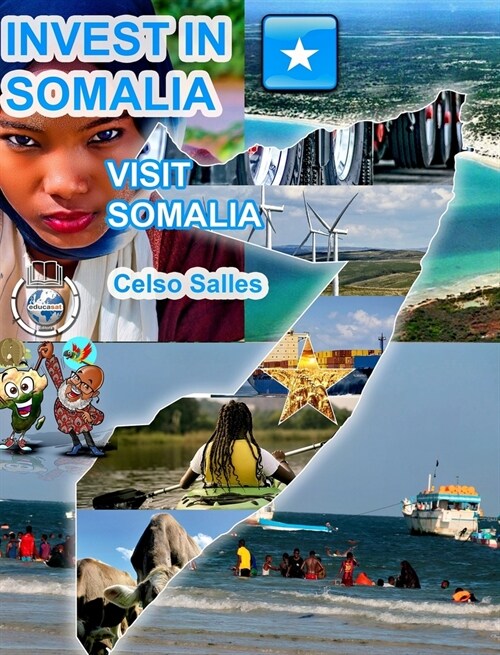 INVEST IN SOMALIA - Visit Somalia - Celso Salles: Invest in Africa Collection (Hardcover)