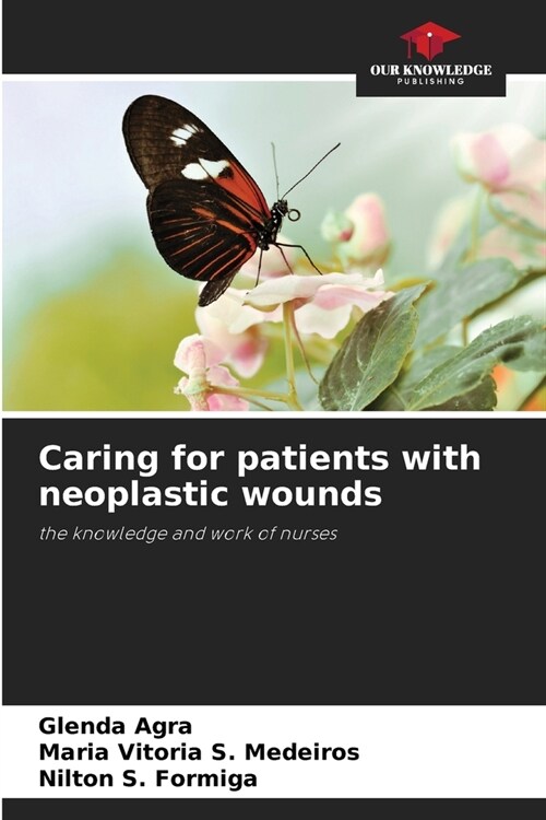 Caring for patients with neoplastic wounds (Paperback)