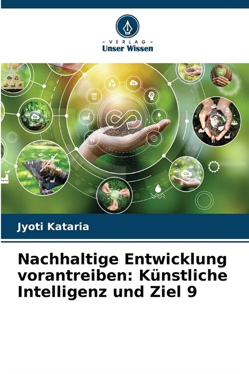 Nachhaltige Entwicklung vorantreiben: K?stliche Intelligenz und Ziel 9 (Paperback)