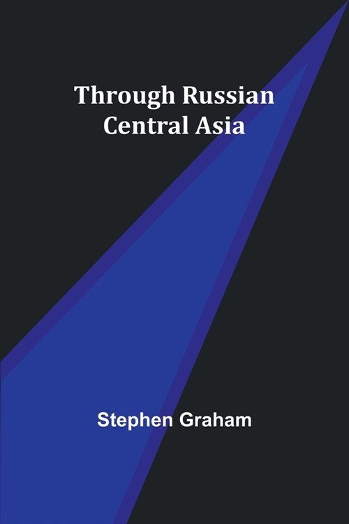 Through Russian Central Asia (Paperback)