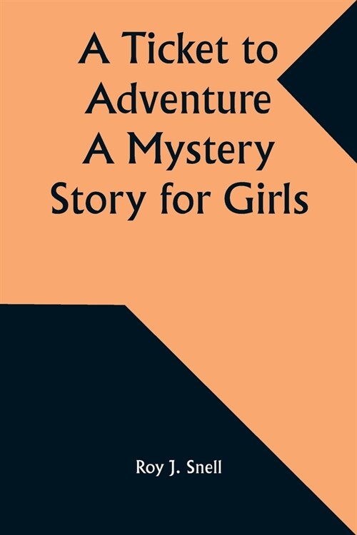 A Ticket to Adventure A Mystery Story for Girls (Paperback)