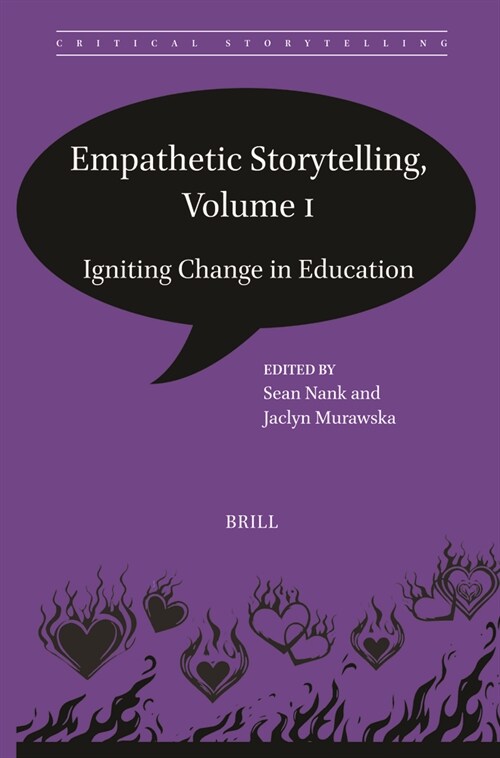 Empathetic Storytelling, Volume I: Igniting Change in Education (Paperback)