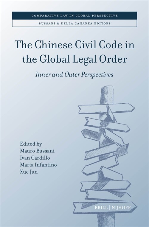 The Chinese Civil Code in the Global Legal Order: Inner and Outer Perspectives (Hardcover)