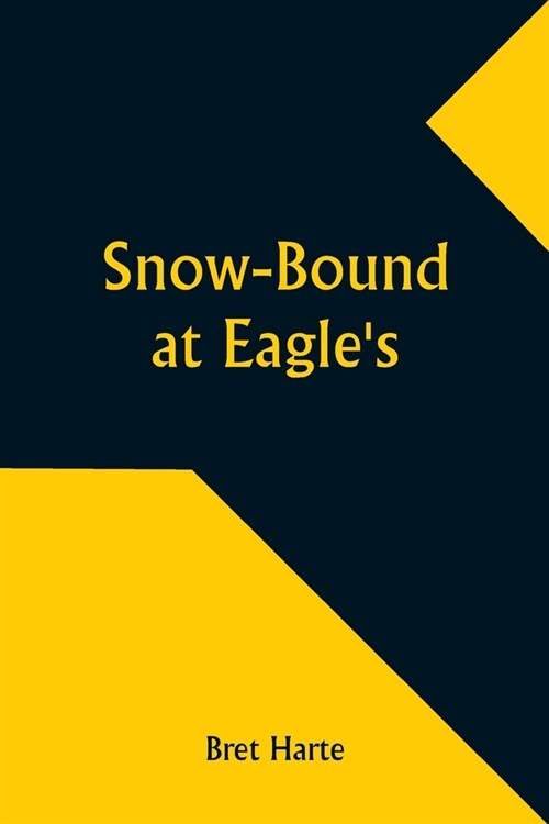 Snow-Bound at Eagles (Paperback)