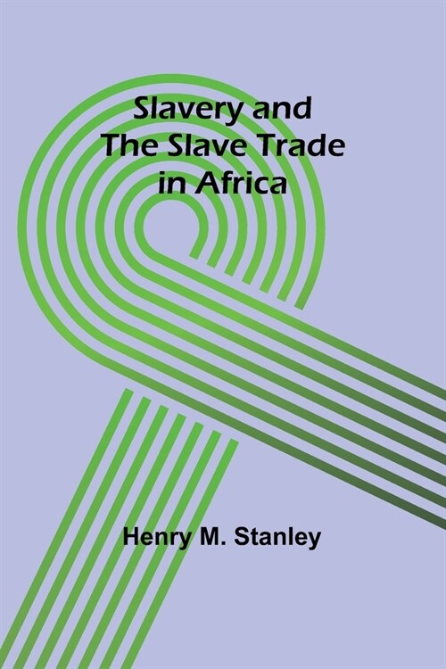 Slavery and the slave trade in Africa (Paperback)