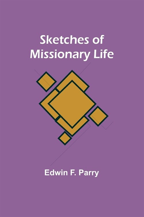 Sketches of Missionary Life (Paperback)