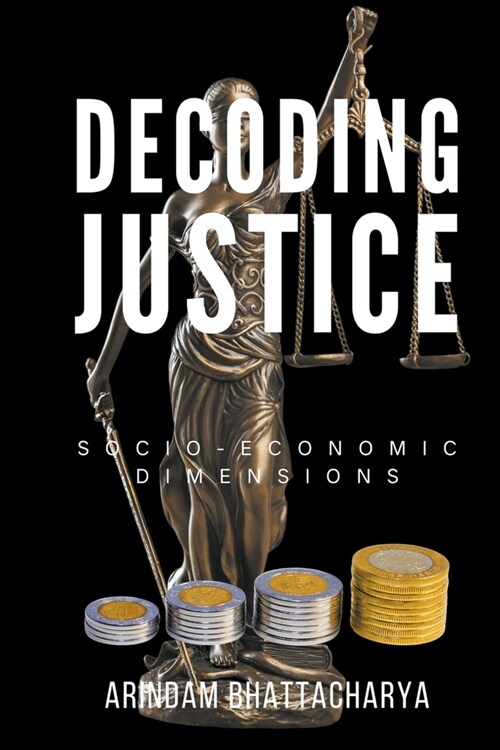 Decoding Justice: Socio-Economic Dimensions (Paperback)