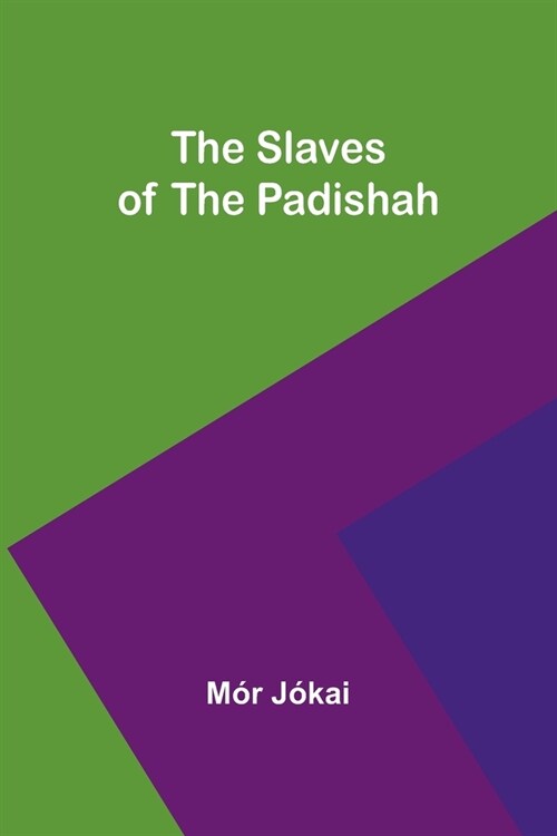 The Slaves of the Padishah (Paperback)