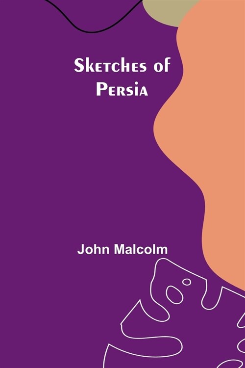 Sketches of Persia (Paperback)