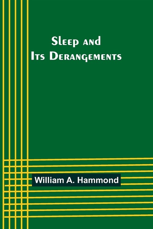 Sleep and Its Derangements (Paperback)