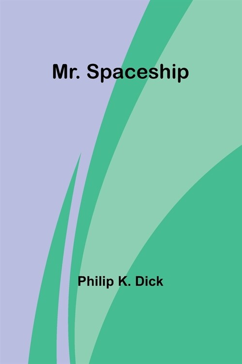 Mr. Spaceship (Paperback)