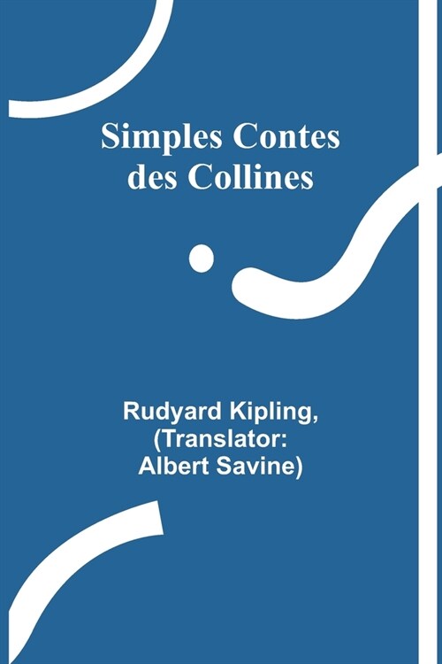 Simples Contes des Collines (Paperback)
