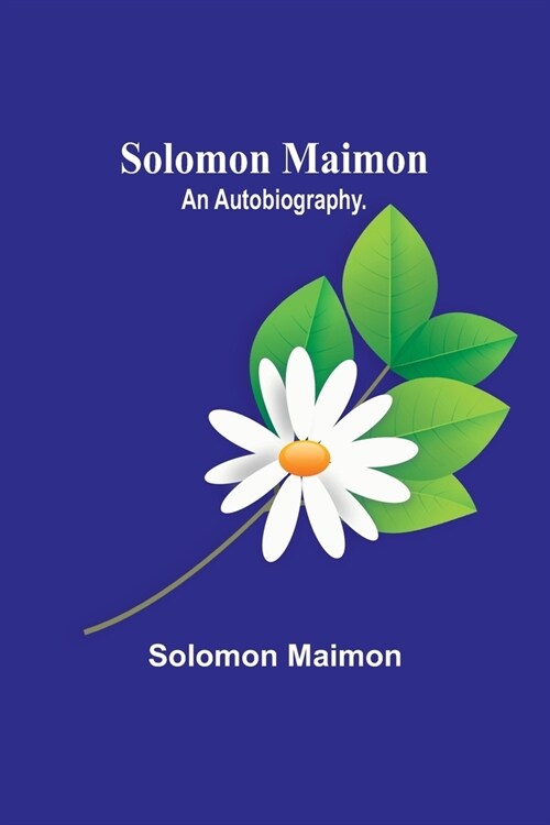 Solomon Maimon: An Autobiography. (Paperback)