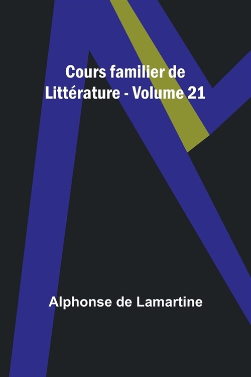 Cours familier de Litt?ature - Volume 21 (Paperback)