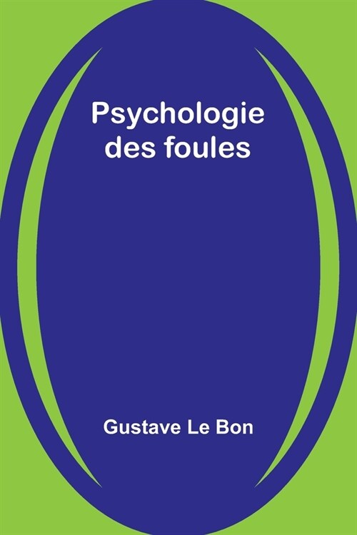 Psychologie des foules (Paperback)