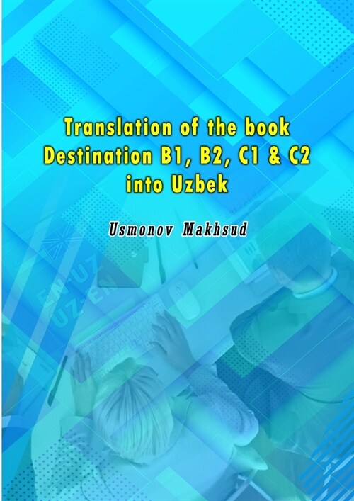 Translation of the book Destination B1, B2, C1 & C2 into Uzbek (Paperback)