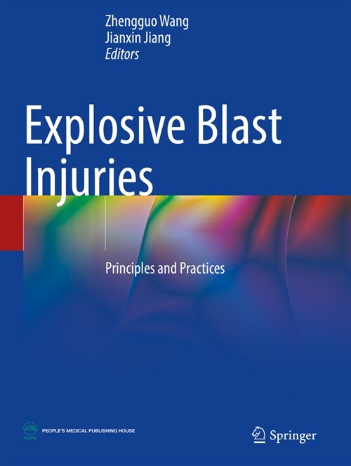 Explosive Blast Injuries: Principles and Practices (Paperback, 2023)