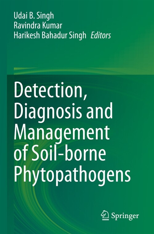 Detection, Diagnosis and Management of Soil-Borne Phytopathogens (Paperback, 2023)