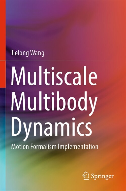 Multiscale Multibody Dynamics: Motion Formalism Implementation (Paperback, 2023)