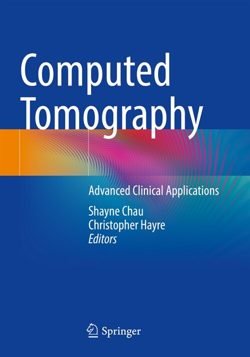 Computed Tomography: Advanced Clinical Applications (Paperback, 2023)
