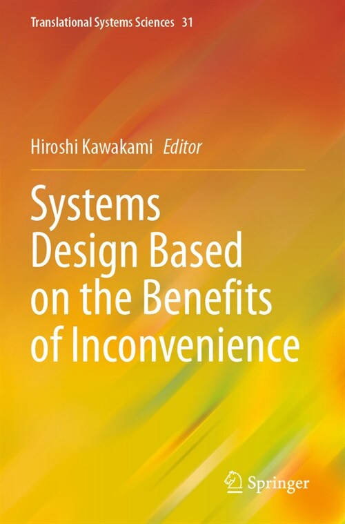 Systems Design Based on the Benefits of Inconvenience (Paperback, 2023)