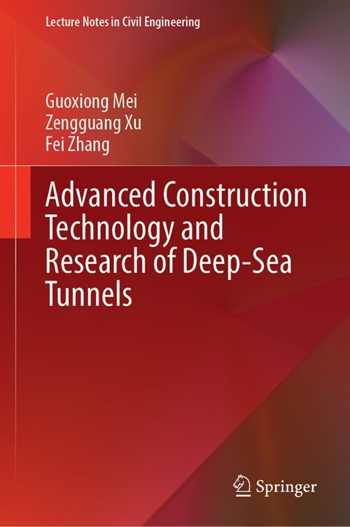 Advanced Construction Technology and Research of Deep-Sea Tunnels (Hardcover, 2024)