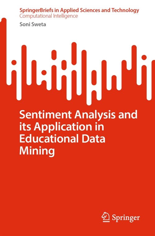 Sentiment Analysis and Its Application in Educational Data Mining (Paperback, 2024)