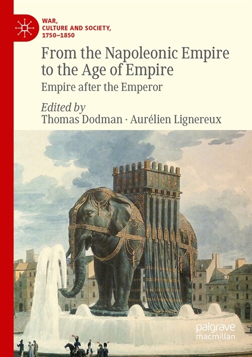 From the Napoleonic Empire to the Age of Empire: Empire After the Emperor (Paperback, 2023)
