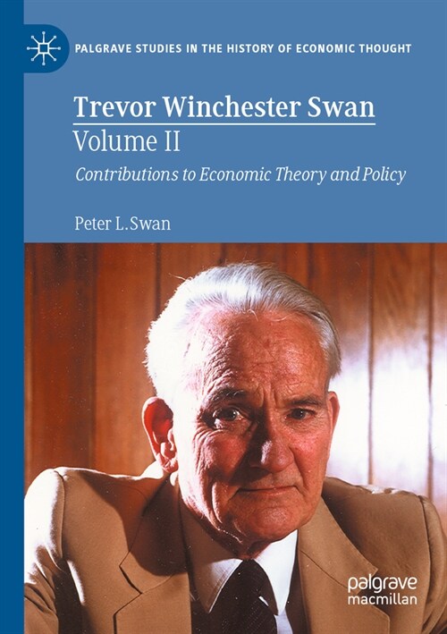 Trevor Winchester Swan, Volume II: Contributions to Economic Theory and Policy (Paperback, 2023)