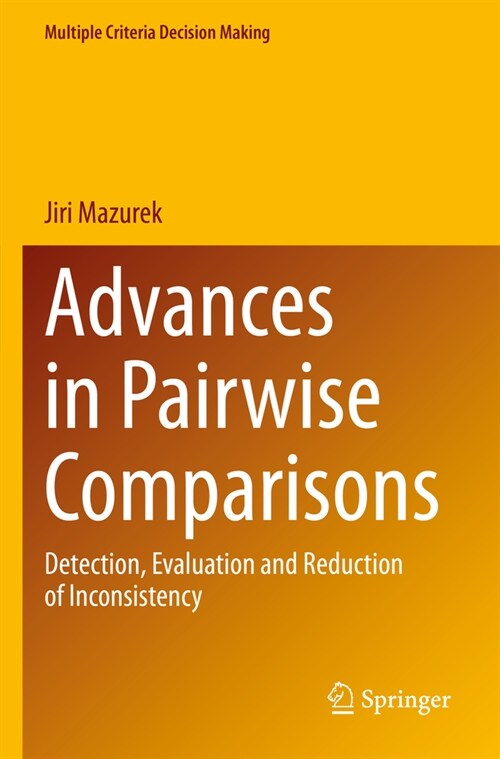 Advances in Pairwise Comparisons: Detection, Evaluation and Reduction of Inconsistency (Paperback, 2023)