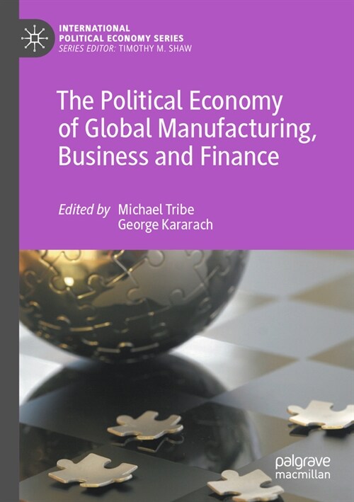 The Political Economy of Global Manufacturing, Business and Finance (Paperback, 2023)