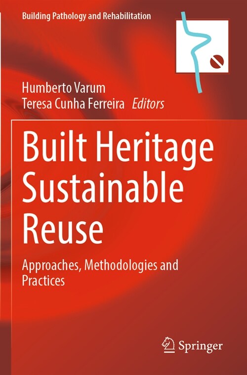 Built Heritage Sustainable Reuse: Approaches, Methodologies and Practices (Paperback, 2023)