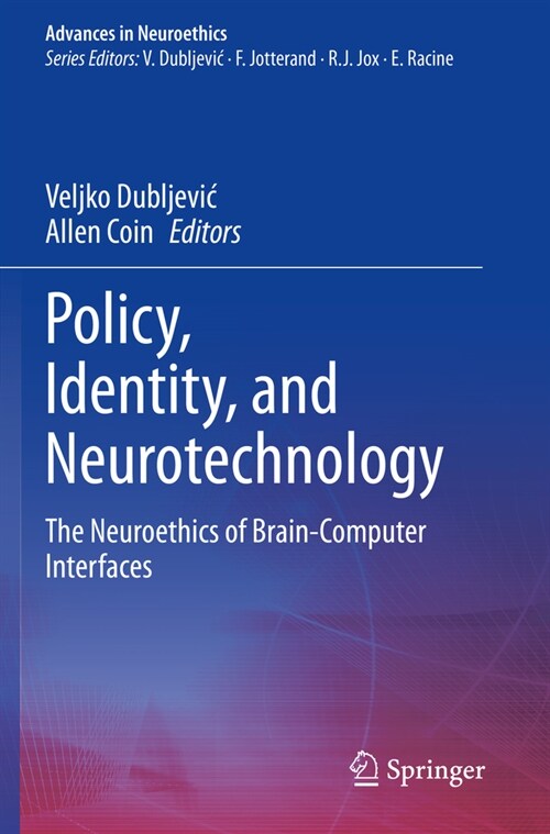 Policy, Identity, and Neurotechnology: The Neuroethics of Brain-Computer Interfaces (Paperback, 2023)