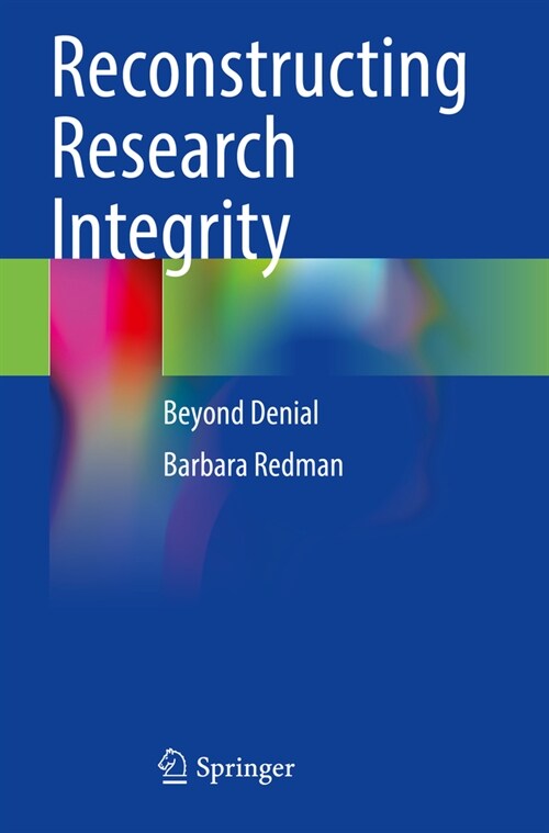 Reconstructing Research Integrity: Beyond Denial (Paperback, 2023)