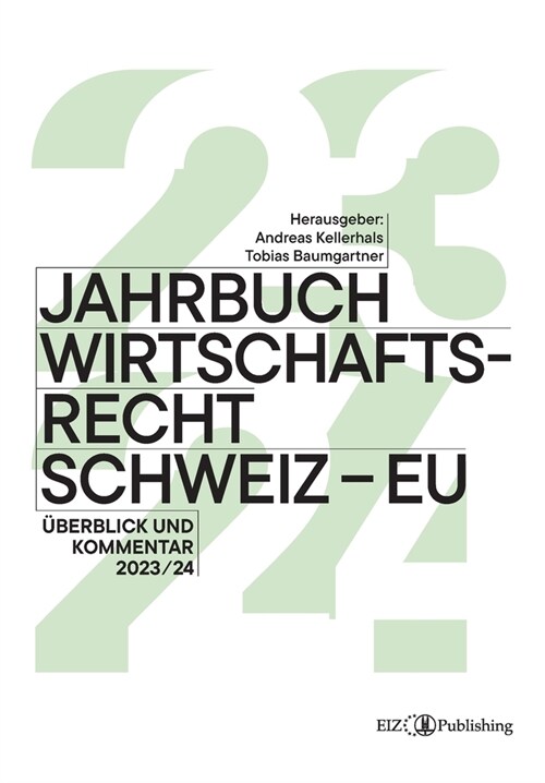 Jahrbuch Wirtschaftsrecht Schweiz - EU 2024: ?erblick und Kommentar 2023/24 (Paperback)