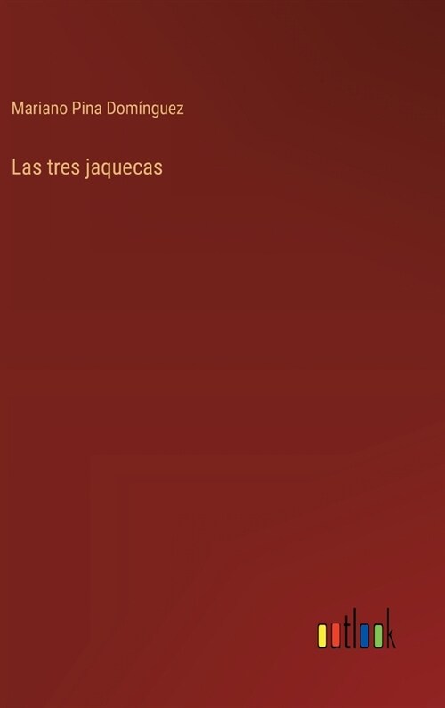 Las tres jaquecas (Hardcover)