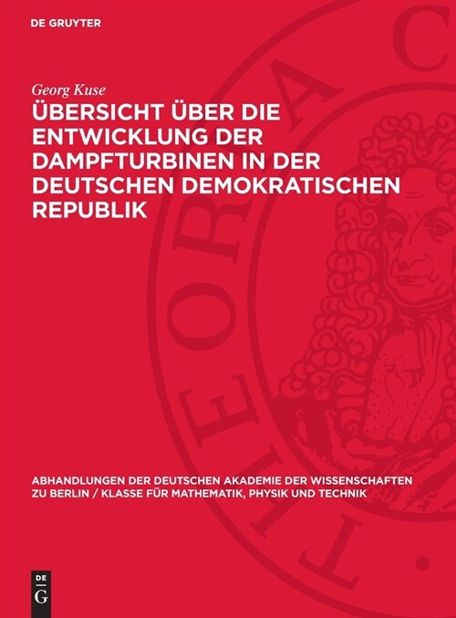 ?ersicht ?er Die Entwicklung Der Dampfturbinen in Der Deutschen Demokratischen Republik (Hardcover, Mitteilungen De)