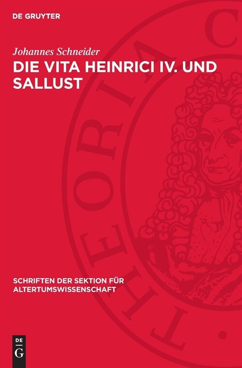 Die Vita Heinrici IV. Und Sallust: Studien Zu Stil Und Imitatio in Der Mittellateinischen Prosa (Hardcover, Reprint 2024)