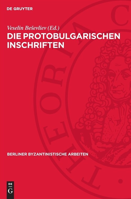 Die Protobulgarischen Inschriften (Hardcover, Reprint 2024)