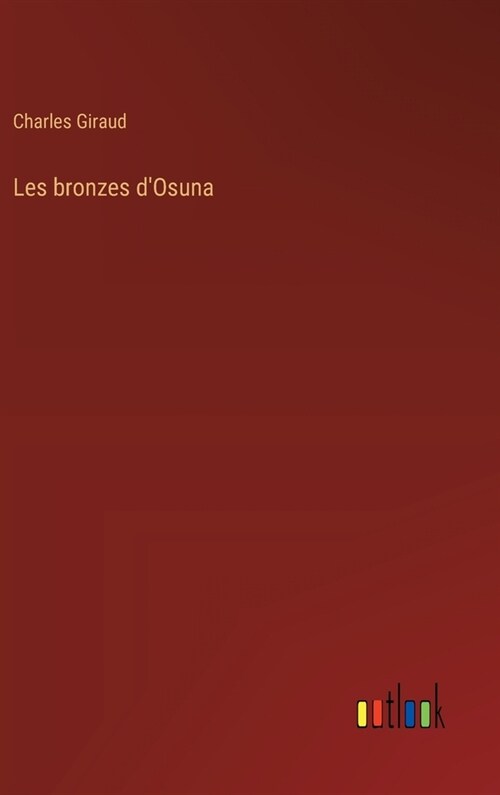 Les bronzes dOsuna (Hardcover)