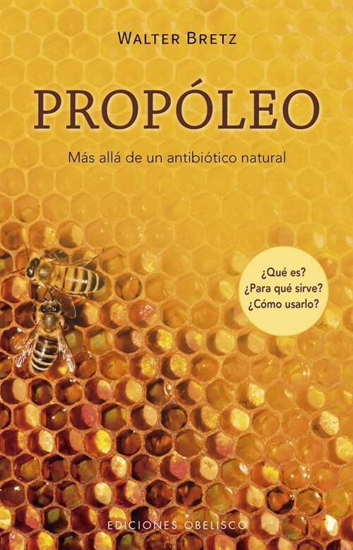 Propoleo. Mas Alla de Un Antibiotico Natural (Paperback)